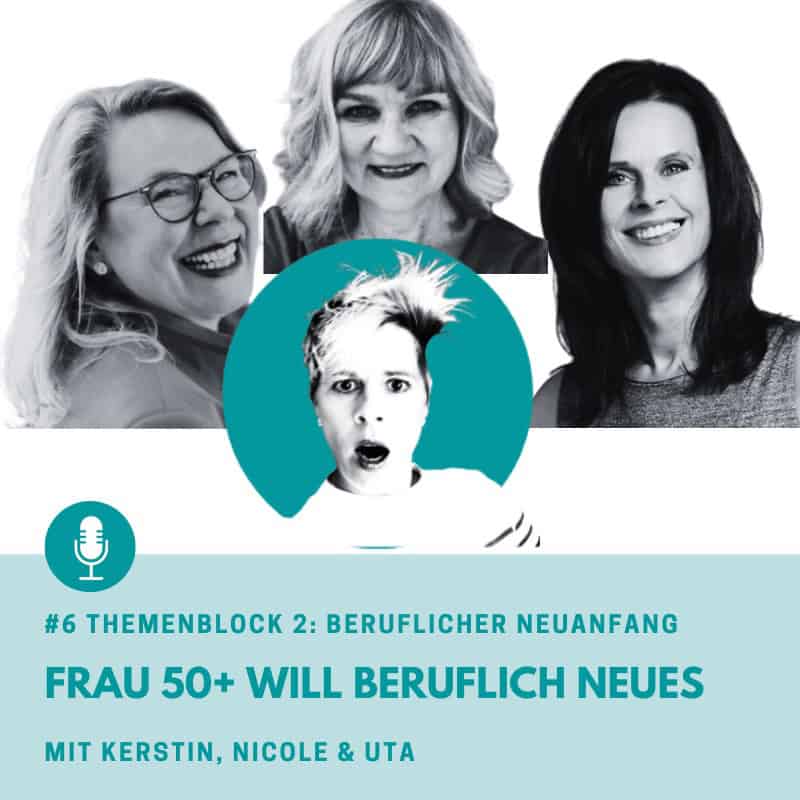 Episoode6-beruflicher-Neuanfang-Betroffene-sprechen Episode 6. Themenblock 2 mit der Lebensfrage Will ich diesen Job bis zur Rente machen? Das ist Folge 2 mit dem Titel Beruflicher Neuanfang: Drei Frauen 50plus orientieren sich beruflich neu - Betroffene sprechen